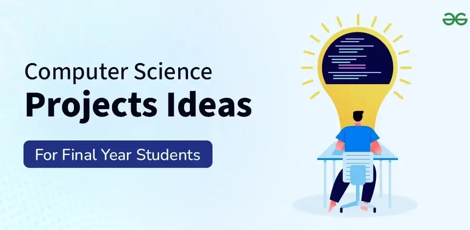 Computer-Science-Projects-Ideas-for-Final-Year-Students